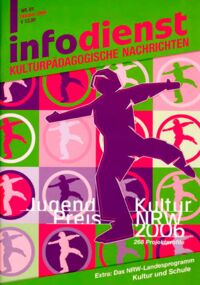 Jugendkulturpreis NRW 2006. 268 Projektprofile