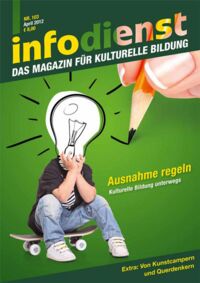 Ausnahme regeln. Kulturelle Bildung unterwegs