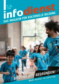 Bildung neu begründen! Mehr Kultur im Ganztag